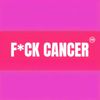 F*CK CANCER 