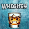 WHISKEY